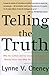Telling The Truth by Lynne V. Cheney