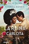 La reina Carlota by Julia Quinn