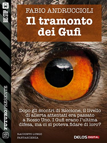 Il tramonto dei Gufi (Futuro Presente) (Italian Edition)