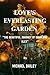 LOVE'S EVERLASTING GARDEN :...