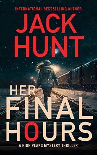 Her Final Hours (High Peaks Mystery Thriller #3)