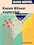 Karen Blixen superstar. Glimt af det litterære liv i mediealderen (Danish Edition)