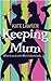 Keeping Mum