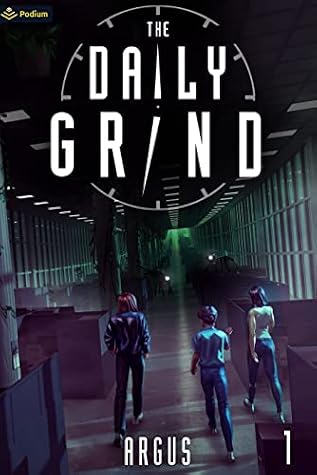 The Daily Grind: A Slice-of-Life LitRPG by Argus . book cover