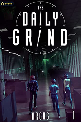 The Daily Grind: A Slice-of-Life LitRPG (Kindle Edition)