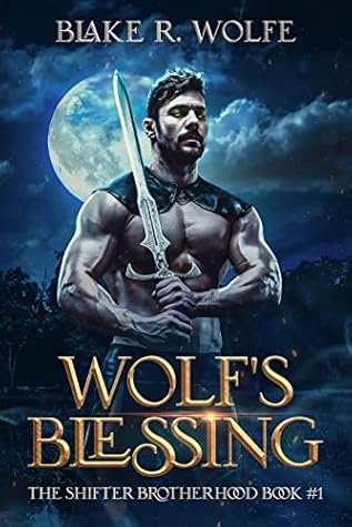 Wolf's Blessing (The Shifter Brotherhood #1)