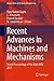 Recent Advances in Machines and Mechanisms: Select Proceedings of the iNaCoMM 2021 (Lecture Notes in Mechanical Engineering)