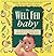 The Well Fed Baby: Healthy,...