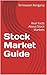 A GUIDE TO STOCK MARKET TRADING: Real Facts About Stock Markets