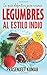 La guía definitiva para cocinar legumbres al estilo indio (Spanish Edition)