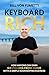 Keyboard Rich by Bill Von Fumetti