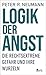 Logik der Angst: Die rechtsextreme Gefahr und ihre Wurzeln (German Edition)