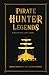 Pirate Hunter Legends (The Pirate Hunter Chronicles)