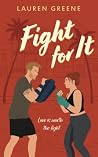 Fight For It