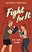 Fight For It (Palm Cove #1)
