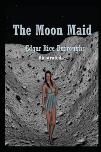 The Moon Maid Illustrated