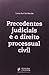 Precedentes Judiciais e o Direito Processual Civil (Em Portuguese do Brasil)