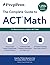 PrepPros: The Complete Guide to ACT Math: The Best Resource to Master ACT Math