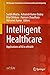 Intelligent Healthcare by Surbhi Bhatia