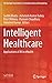 Intelligent Healthcare: Applications of AI in eHealth (EAI/Springer Innovations in Communication and Computing)