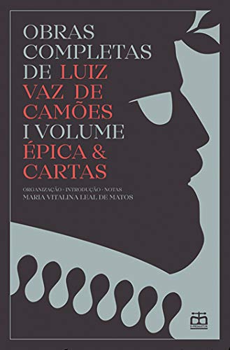 Obras Completas, Vol. I: Épica e Cartas (Portuguese Edition)