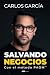 Salvando negocios: Con el m...