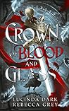 Crown of Blood and Glass (Awakened Fates, #1)
