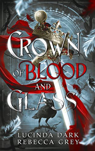 Crown of Blood and Glass (Awakened Fates, #1)