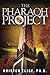 The Pharaoh Project (The Katrina Stone Thrillers)