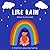 Like Rain by Nora Bell