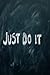 Just Do It