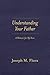 Understanding Your Father: ...