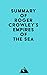 Summary of Roger Crowley's Empires of the Sea by Everest Media Summary of Roger Crowley's Empires of the Sea by Everest Media
