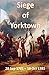 Siege of Yorktown: 28 Sep 1...