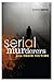 Serial Murderers and Their Victims by Josephine Anderson