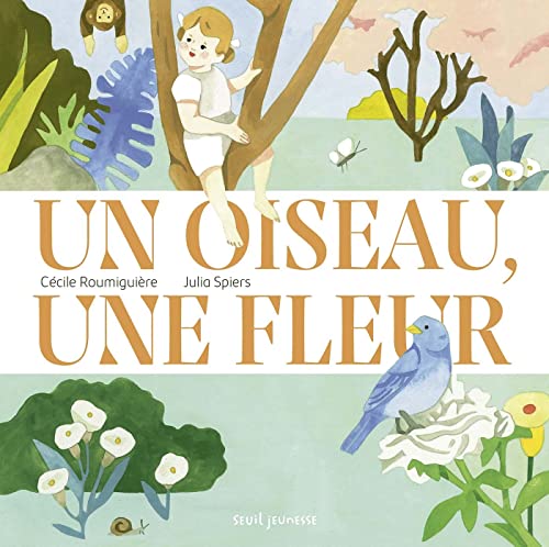 Un oiseau, une fleur (Hardcover)