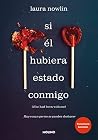 Si él hubiera est...