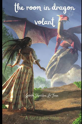 The Room in the Dragon Volant (annotated): A Fantastic Tale