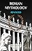 Roman Mythology Revisited by Wilfried Wott