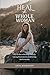 Heal the Whole Woman: A Gui...