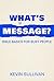 What's the Message? by Kevin Sullivan