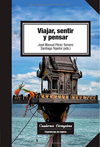 Viajar, sentir y pensar (Spanish Edition)
