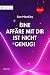 Eine Affäre mit dir ist nicht genug!
