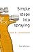 Simple steps into spraying: book 3 - conventional
