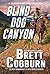 Blind Dog Canyon (A Widowma...