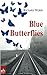 Blue Butterflies: Novel