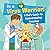 A Kid's Guide to Understanding Vaccines (Be a Virus Warrior!)