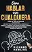 Cómo hablar con cualquiera [How to Talk to Anyone]: Una guía práctica para evitar la ansiedad, la timidez y la torpeza. Haz amigos de verdad y genera ... Armas Mentales Secretas) (Spanish Edition)