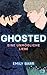 Ghosted: Eine unmögliche Liebe