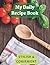 My Daily Recipe Cookbook: F...